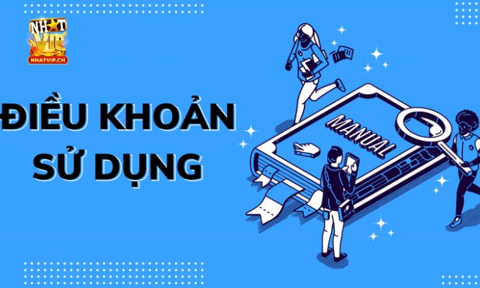 Điều khoản sử dụng Điều khoản đăng ký hội viên tại Nhatvip